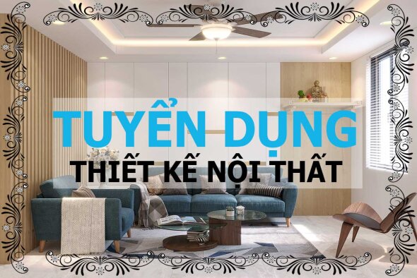 Tuyển dụng họa viên triển khai nội thất 2D