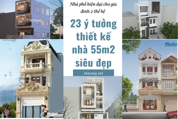 Lôi cuốn mắt ngắm với 23+ ý tưởng thiết kế nhà 55m2 đẹp mê ly