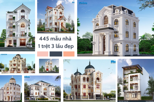 Xuýt xoa 445 mẫu nhà 1 trệt 3 lầu vẻ đẹp ưu tú vượt thời gian