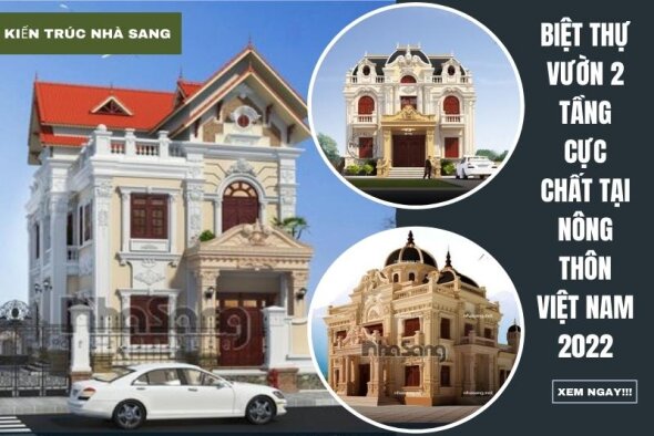SIÊU HOT 65 mẫu biệt thự vườn 2 tầng kiểu Pháp CỰC CHẤT tại nông thôn Việt Nam