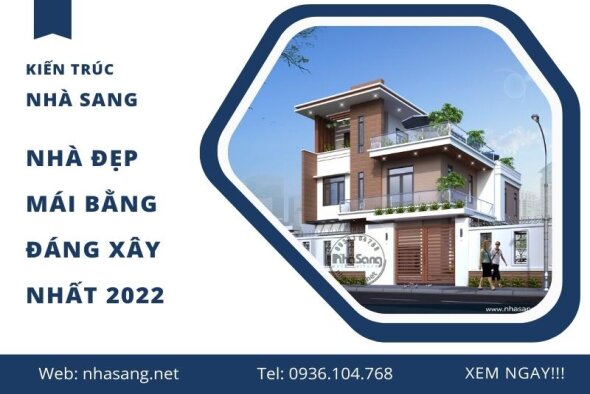 Thưởng thức 35 mẫu nhà đẹp mái bằng đáng xây dựng nhất 2022