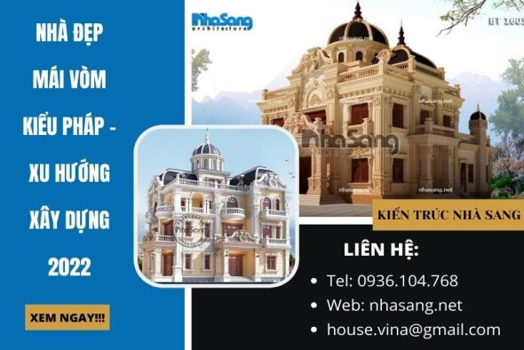 HOT 30+ mẫu nhà đẹp mái vòm kiểu Pháp cực ấn tượng - xu hướng xây dựng nhà đẹp 2022