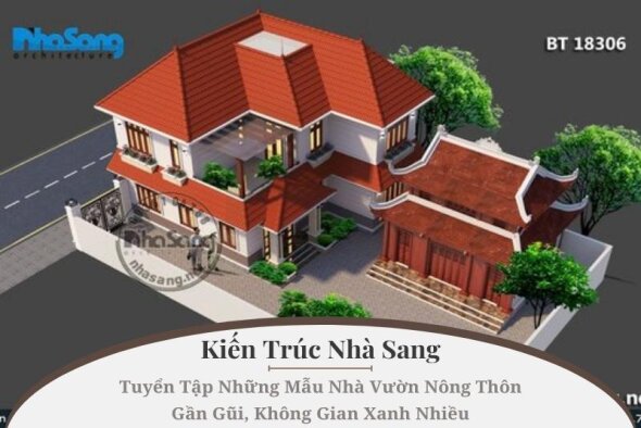Bỏ túi 200+ mẫu nhà vườn nông thôn không gian xanh lý tưởng đáng mơ ước