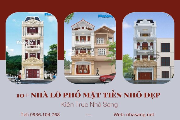Gợi ý 10+ mẫu nhà lô phố mặt tiền nhỏ cực đẹp đầy đủ tiện nghi