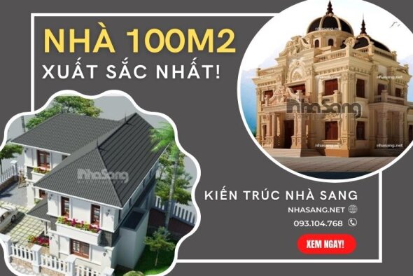 Chọn lọc 95 mẫu nhà 100m2 xuất sắc nhất đẹp mê ly ai cũng muốn sở hữu