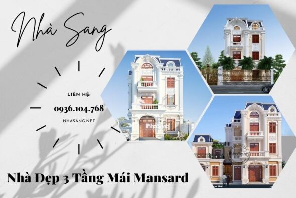 TOP 101 nhà đẹp 3 tầng mái mansard kiểu Pháp hoàng gia đẹp mê hồn