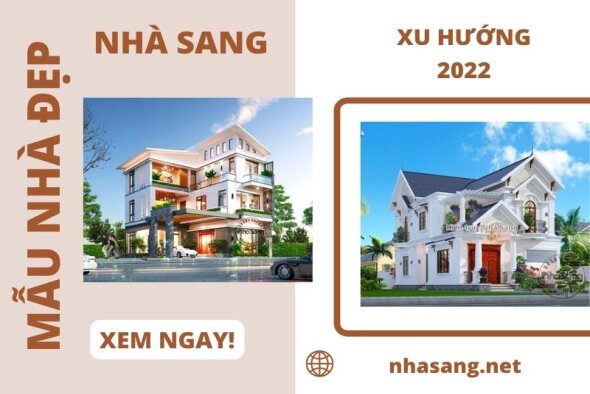 Hơn 500 mẫu nhà đẹp xuất sắc chọn lọc cực kỹ lưỡng 2022 hợp xu hướng thời đại mới