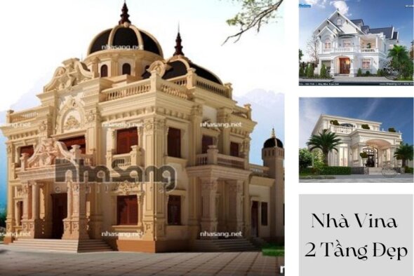 Tuyển tập những mẫu nhà vina 2 tầng đẹp & công năng tối ưu chất nhất Việt Nam