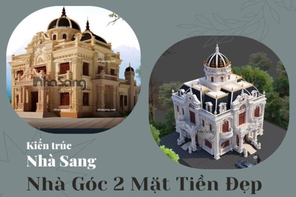 Tuyển chọn 45 mẫu nhà góc 2 mặt tiền được ưa chuộng nhất hiện nay