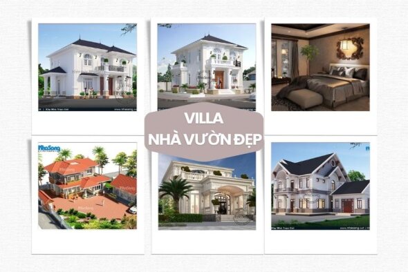Trình làng 135+ mẫu villa nhà vườn đẹp được ưa chuộng nhất gia đình Việt hiện nay