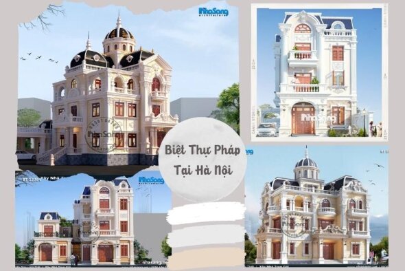 TIPs 30+ mẫu thiết kế nhà biệt thự Pháp tại Hà Nội đẹp xuất sắc full hồ sơ