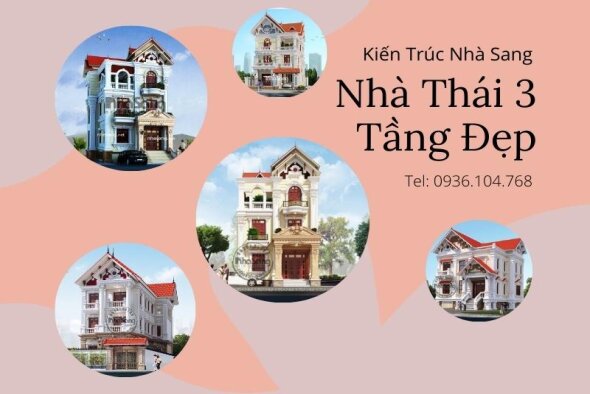 500+ Mẫu biệt thự thái 3 tầng đẹp mặt bằng công năng khoa học hiện đại