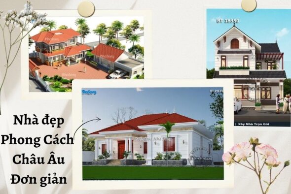 Tuyển tập 200 mẫu nhà phong cách Châu Âu đơn giản cứ xây là đẹp