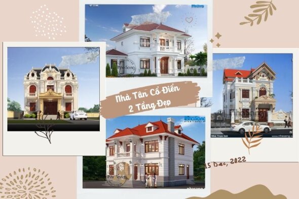 Choáng ngợp BST 400+ mẫu nhà tân cổ điển 2 tầng đặc sắc, tiện nghi, sang trọng