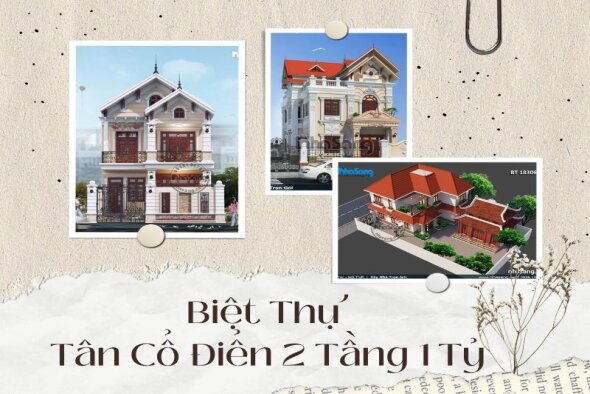 Tham khảo 25 mẫu biệt thự tân cổ điển 2 tầng 1 tỷ sang trọng xây là đẹp