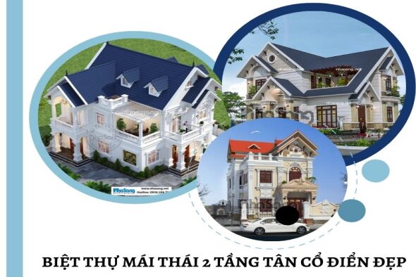 Gợi ý 35+ mẫu biệt thự mái thái 2 tầng tân cổ điển đang được các gia đình trẻ yêu thích nhất